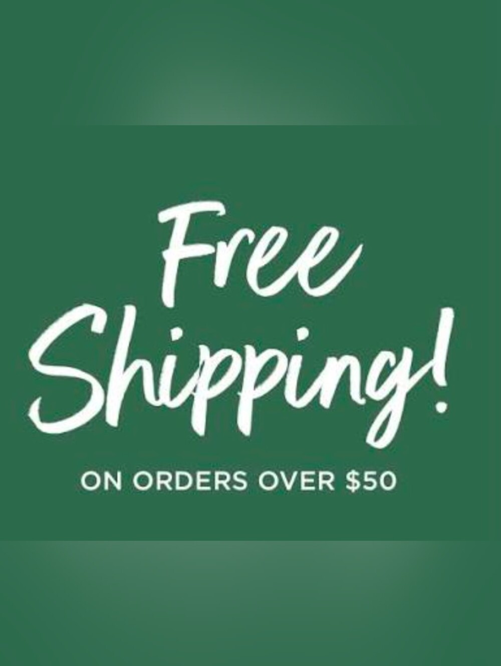 FREE Shipping On Orders Over $50